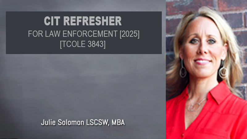 CIT Refresher for Law Enforcement [2025] [TCOLE 3843]