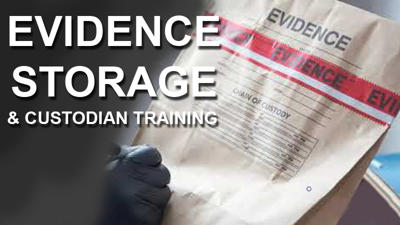 Evidence Storage and Custodian Training [2025]